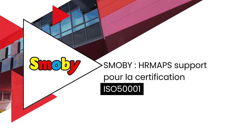 photo - SMOBY : HRMAPS support pour la certification ISO 50001