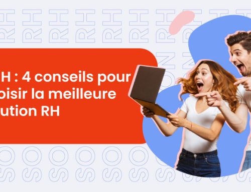 SIRH : 4 conseils pour choisir la meilleure solution RH