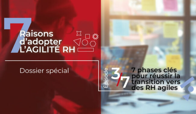 7 phases clés pour une transition réussie vers des RH agiles