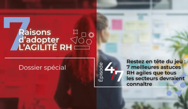 7 meilleures astuces RH agiles que tous les secteurs devraient connaître
