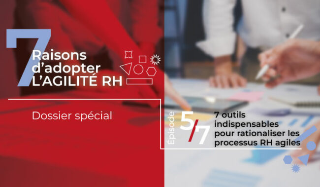 7 outil indispensables pour rationaliser les processus RH agiles