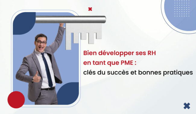 Bien développer ses RH en tant que PME