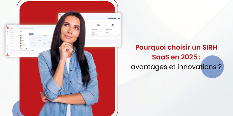 Pourquoi-choisir-un-SIRH-SaaS-en-2025-avantages-et-innovations Choisir un SIRH SaaS en 2025