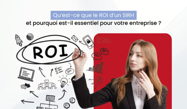 Qu'est-ce que le ROI d'un SIRH ?