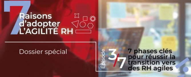 7 phases clés pour une transition réussie vers des RH agiles