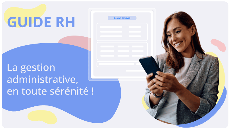 La gestion administrative, en toute sérénité !