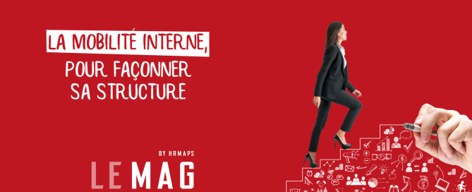 La mobilité interne, pour façonner sa structure !