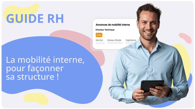 La mobilité interne, pour façonner sa structure