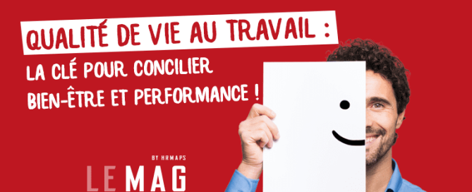 La qualité de vie au travail : la clé pour concilier bien-être et performance !