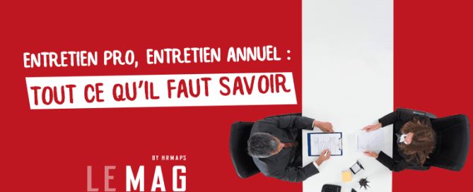 Entretien pro, entretien annuel : tout ce qu’il faut savoir